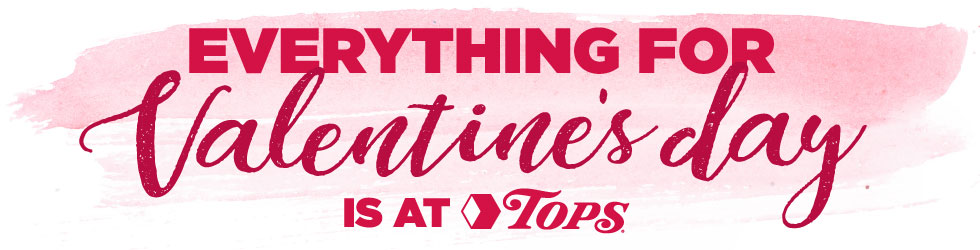 Everything for Valentine's Day is at TOPS